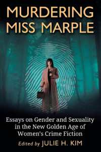 女性による犯罪小説の黄金時代に見るジェンダーとセクシュアリティ1985-2011年<br>Murdering Miss Marple : Essays on Gender and Sexuality in the New Golden Age of Women's Crime Fiction
