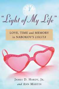 Light of My Life : Love, Time and Memory in Nabokov's Lolita