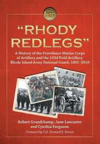 'Rhody Redlegs' : A History of the Providence Marine Corps of Artillery and the 103d Field Artillery, Rhode Island Army National Guard, 1801-2010