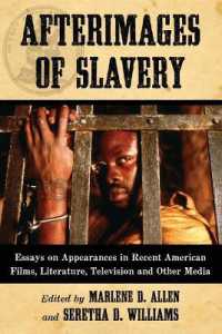 Afterimages of Slavery : Essays on Appearances in Recent American Films, Literature, Television and Other Media