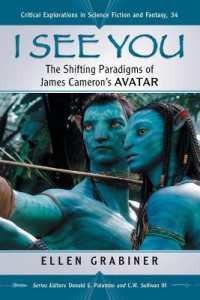I See You : The Shifting Paradigms of James Cameron's Avatar (Critical Explorations in Science Fiction and Fantasy)