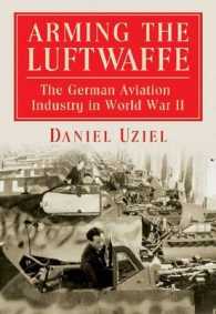 Arming the Luftwaffe : The German Aviation Industry in World War II