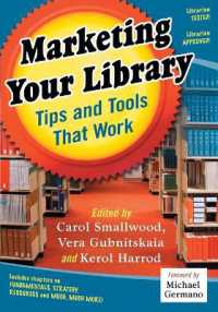 Marketing Your Library : Tips and Tools That Work
