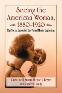 Seeing the American Woman, 1880-1920 : The Social Impact of the Visual Media Explosion