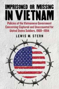 Imprisoned or Missing in Vietnam : Policies of the Vietnamese Government Concerning Captured and Unaccounted for United States Soldiers, 1969-1994