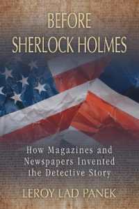 ホームズ以前の探偵小説<br>Before Sherlock Holmes : How Magazines and Newspapers Invented the Detective Story