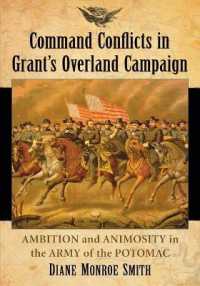 Command Conflicts in Grant's Overland Campaign : Ambition and Animosity in the Army of the Potomac