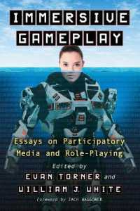 Immersive Gameplay : Essays on Participatory Media and Role-Playing