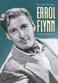 Errol Flynn : The Life and Career