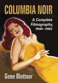 Columbia Noir : A Complete Filmography, 1940-1962