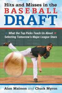 Hits and Misses in the Major League Draft : What the Top Picks Teach Us about Picking Tomorrow's Baseball Stars