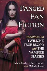 Fanged Fan Fiction : Variations on Twilight, True Blood and the Vampire Diaries