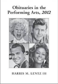 Obituaries in the Performing Arts, 2012 (Lentz's Performing Arts Obituaries)