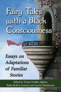 Fairy Tales with a Black Consciousness : Essays on Adaptations of Familiar Stories