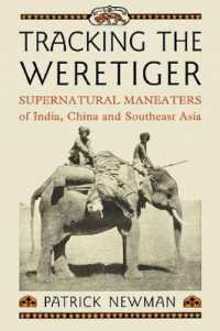 Tracking the Weretiger : Supernatural Man-Eaters of India, China and Southeast Asia