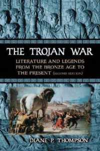 The Trojan War : Literature and Legends from the Bronze Age to the Present, 2d ed.