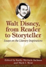 Walt Disney, from Reader to Storyteller : Essays on the Literary Inspirations