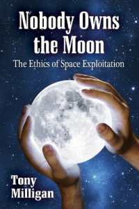 Nobody Owns the Moon : The Ethics of Space Exploitation