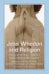Joss Whedon and Religion : Essays on an Angry Atheist's Explorations of the Sacred