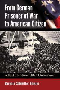 From German Prisoner of War to American Citizen : A Social History with 35 Interviews