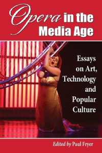 Opera in the Media Age : Essays on Art, Technology and Popular Culture