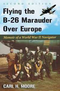 Flying the B-26 Marauder over Europe : Memoir of a World War II Navigator