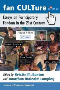 Fan CULTure : Essays on Participatory Fandom in the 21st Century