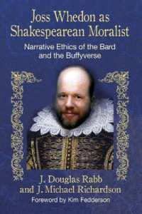 Joss Whedon as Shakespearean Moralist : Narrative Ethics of the Bard and the Buffyverse