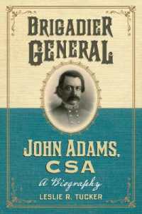 Brigadier General John Adams, CSA : A Biography