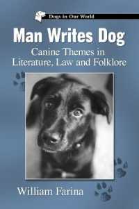 Man Writes Dog : Canine Themes in Literature, Law and Folklore (Dogs in Our World)