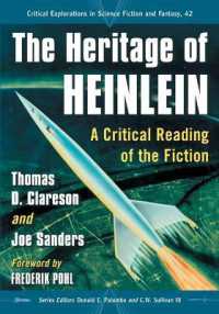 The Heritage of Heinlein : A Critical Reading of the Fiction (Critical Explorations in Science Fiction and Fantasy)