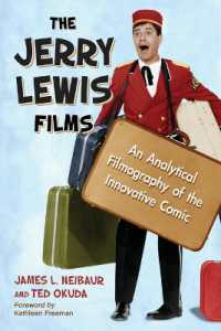 The Jerry Lewis Films : An Analytical Filmography of the Innovative Comic