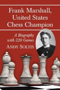 Frank Marshall, United States Chess Champion : A Biography with 220 Games