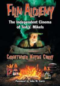 Film Alchemy : The Independent Cinema of Ted V. Mikels