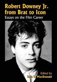 Robert Downey, Jr., from Brat to Icon : Essays on the Film Career