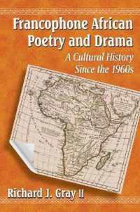 Francophone African Poetry and Drama : A Cultural History since the 1960s