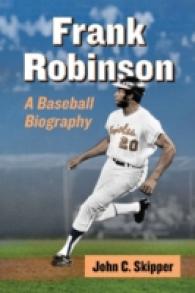 Frank Robinson : A Baseball Biography