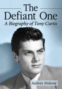 The Defiant One : A Biography of Tony Curtis