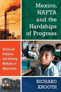 Mexico, NAFTA and the Hardships of Progress : Historical Patterns and Shifting Methods of Oppression