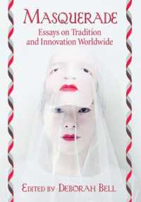 Masquerade : Essays on Tradition and Innovation Worldwide