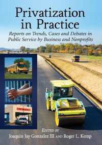 Privatization in Practice : Reports on Trends, Cases and Debates in Public Service by Business and Nonprofits （2ND）