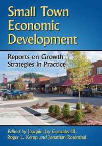 Small Town Economic Development : Reports on Growth Strategies in Practice