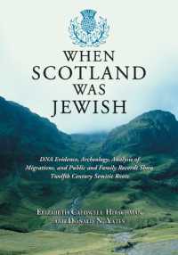 When Scotland Was Jewish : DNA Evidence, Archeology, Analysis of Migrations, and Public and Family Records Show Twelfth Century Semitic Roots