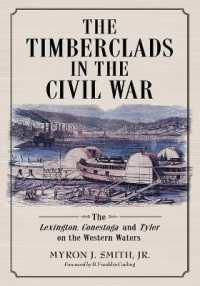 The Timberclads in the Civil War : The Lexington, Conestoga and Tyler on the Western Waters