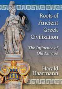 Roots of Ancient Greek Civilization : The Influence of Old Europe