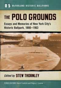 The Polo Grounds : Essays and Memories of New York City's Historic Ballpark, 1913-1960 (Mcfarland Historic Ballparks)