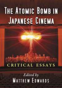 The Atomic Bomb in Japanese Cinema : Critical Essays / Edwards