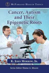 Cancer, Autism and Their Epigenetic Roots (Mcfarland Health Topics)