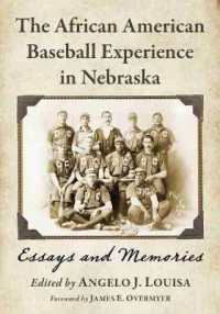 The African American Baseball Experience in Nebraska : Essays and Memories