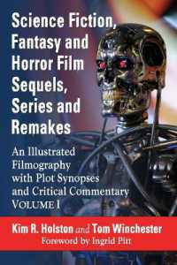 Science Fiction, Fantasy and Horror Film Sequels, Series and Remakes : An Illustrated Filmography, with Plot Synopses and Critical Commentary